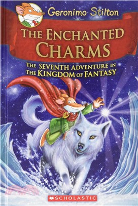 #7:The Enchanted Charms (Geronimo Stilton)(The Kingdom of Fantasy)