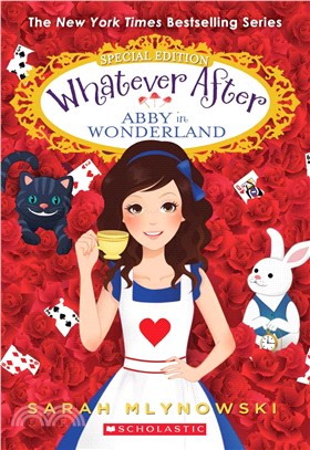 Whatever after. Special edition 1 : Abby in Wonderland