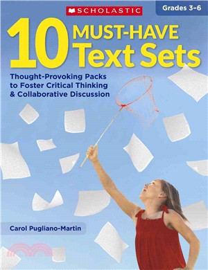 10 Must-Have Text Sets, Grades 3-6 ─ Thought-Provoking Packs to Foster Critical Thinking & Collaborative Discussion