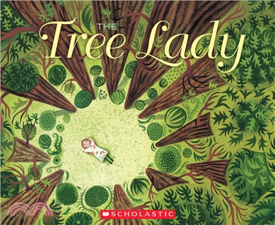 The Tree Lady－The True Story of How One Tree-Loving Woman Changed a City Forever