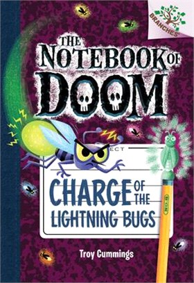 Charge of the Lightning Bugs: A Branches Book (The Notebook of Doom #8)(精裝本)