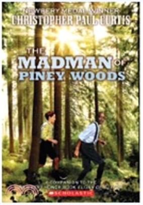 The Madman of Piney Woods: A Companion to the Newbery Honor Book Elijah of Buxton