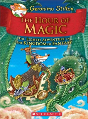 #8:The Hour of Magic (Geronimo Stilton)(The Kingdom of Fantasy)