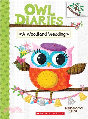 A Woodland Wedding: A Branches Book (Owl Diaries #3)(平裝本)