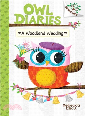 A Woodland Wedding (Owl Diaries #3)(精裝本)