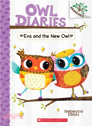 Eva and the New Owl: A Branches Book (Owl Diaries #4)(平裝本)