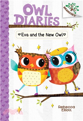 Eva and the New Owl: A Branches Book (Owl Diaries #4)(精裝本)