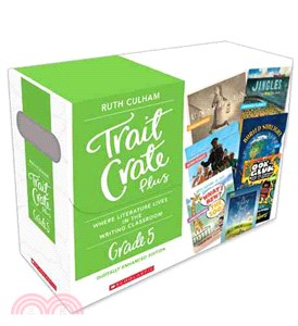 Trait Crate Plus Grade 5 ─ Where Literature Lives in the Writing Classroom: Digital Enhanced Edition