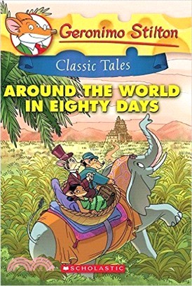 Geronimo Stilton Classic Tales #3: Around the World in Eighty Days
