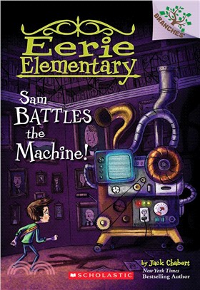 Eerie Elementary 6 : Sam battles the machine!
