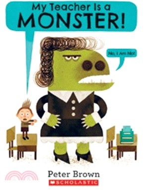 My Teacher Is a Monster! (No, I Am Not)