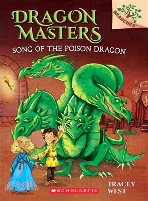 Dragon masters 5 : Song of the poison dragon
