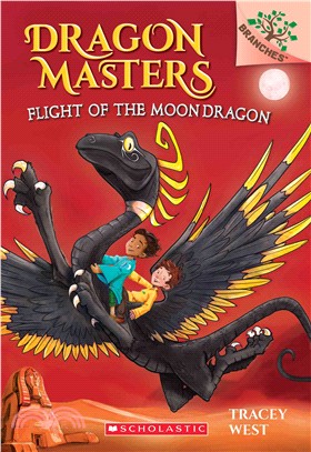 Flight of the Moon Dragon: A Branches Book (Dragon Masters #6)(平裝本)