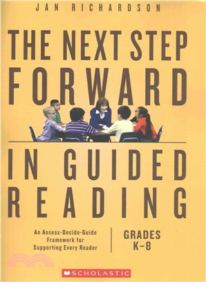 The Next Step Forward in Guided Reading ― An Assess-decide-guide Framework for Supporting Every Reader