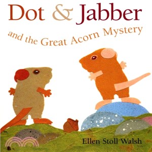 Dot & Jabber and the Great Acorn Mystery, Read Aloud Level 1 Unit 5 Book 21