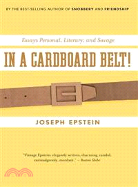 In a Cardboard Belt!―Essays Personal, Literary, and Savage