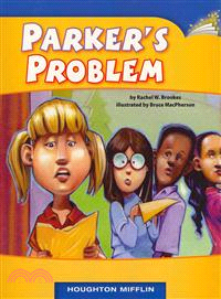 Parker's Problem Below Level Leveled Readers Unit 1 Selection 1 Book 1 6pk, Grade 4