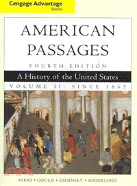 American Passages ─ A History of the United States: Since 1865: Advantage Edition