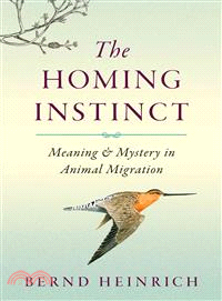 The Homing Instinct ─ Meaning & Mystery in Animal Migration