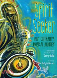 Spirit Seeker ─ John Coltrane's Musical Journey