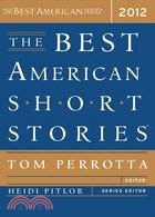 The Best American Short Stories 2012―Selected from U.s. and Canadian Magazines