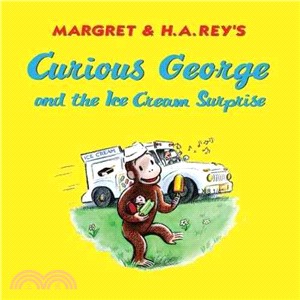 Curious George and the ice cream surprise /