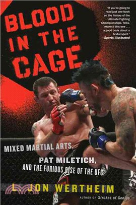 Blood in the Cage―Mixed Martial Arts, Pat Miletich, and the Furious Rise of the UFC