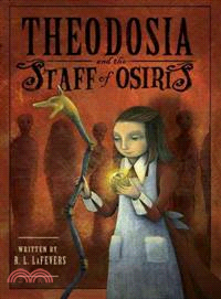 Theodosia and the Staff of Osiris