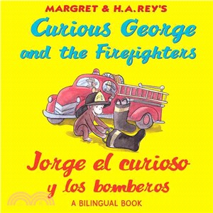 Curious George and the Firefighters / Jorge El Curioso Y Los Bomberos