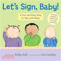 Let's Sign, Baby! ─ A Fun and Easy Way to Talk With Baby