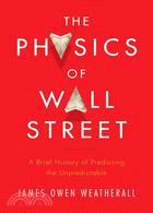 The Physics of Wall Street ─ A Brief History of Predicting the Unpredictable