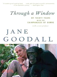 Through a Window ─ My Thirty Years with the Chimpanzees of Gombe
