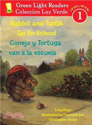 Rabbit and Turtle Go To School / Conejo y tortuga van a la escuela