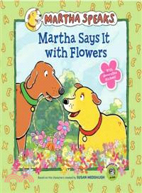 Martha Says It with Flowers