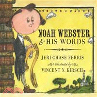 Noah Webster & his words /