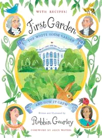 First Garden ─ The White House Garden and How It Grew