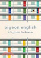 Pigeon English /