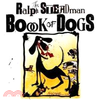 The Ralph Steadman Book of Dogs