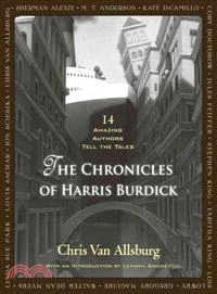 The Chronicles of Harris Burdick ─ 14 Amazing Authors Tell the Tales