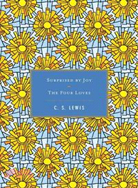 Surprised by Joy/ The Four Loves