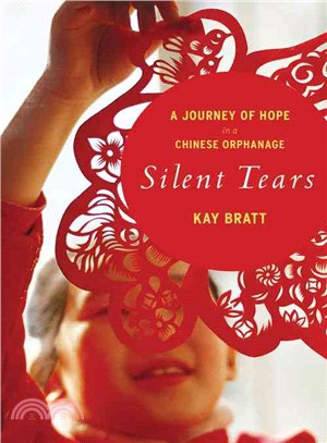 Silent Tears ─ A Journey of Hope in a Chinese Orphanage