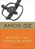 Where the Jackals Howl ─ And Other Stories