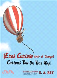 Eres Curioso Todo El Tiempo! / Curious You On Your Way!