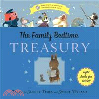 The Family Bedtime Treasury ─ Tales for Sleepy Times and Sweet Dreams