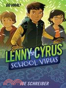 Lenny Cyrus, School Virus