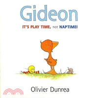 Gideon ─ It's Play Time, Not Naptime!