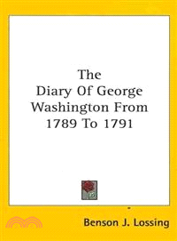 The Diary of George Washington from 1789 to 1791
