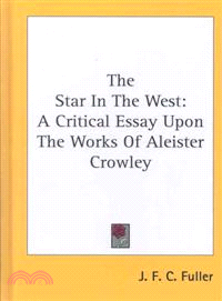 The Star in the West―A Critical Essay upon the Works of Aleister Crowley