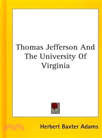 Thomas Jefferson and the University of Virginia