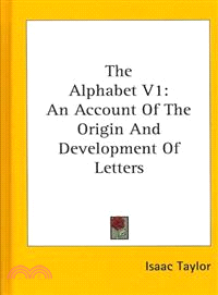 The Alphabet―An Account of the Origin and Development of Letters